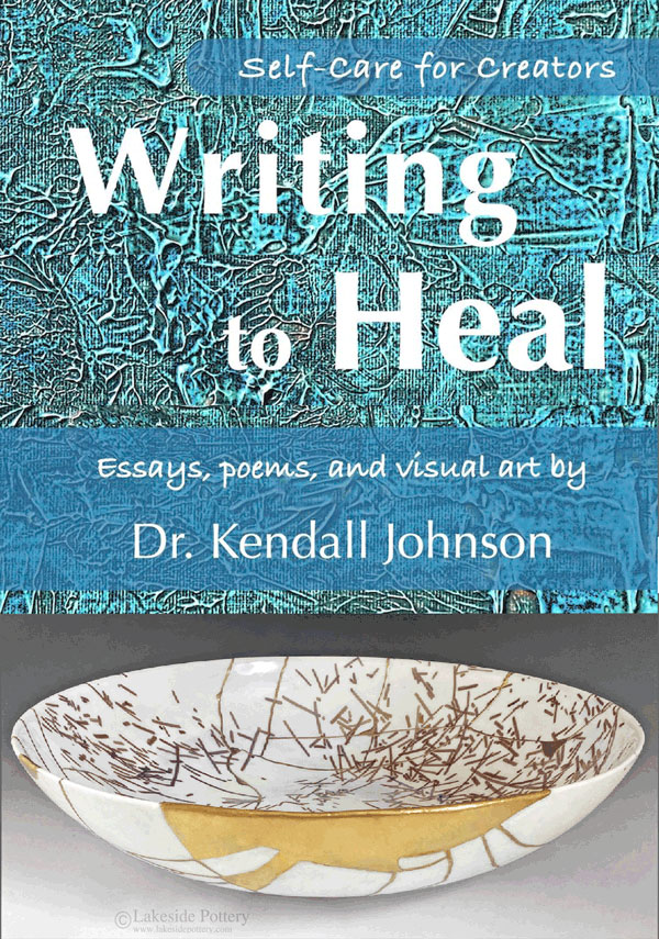 Writing to Heal: Self-Care for Creators by Kendall Johnson